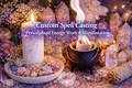 custom spell casting and energy work.