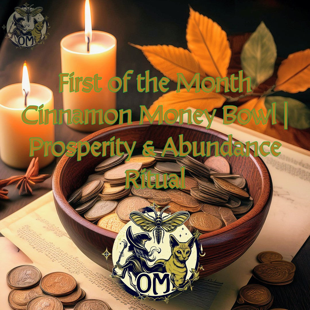 First of the Month Cinnamon Money Bowl Group Ritual