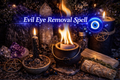 Evil Eye Removal Spell | Cleanse Negative Energy & Protect Yourself
