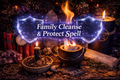 Witchcraft setup with candles, crystals, and glowing shields labeled 'Family Cleanse & Protect Spell'.